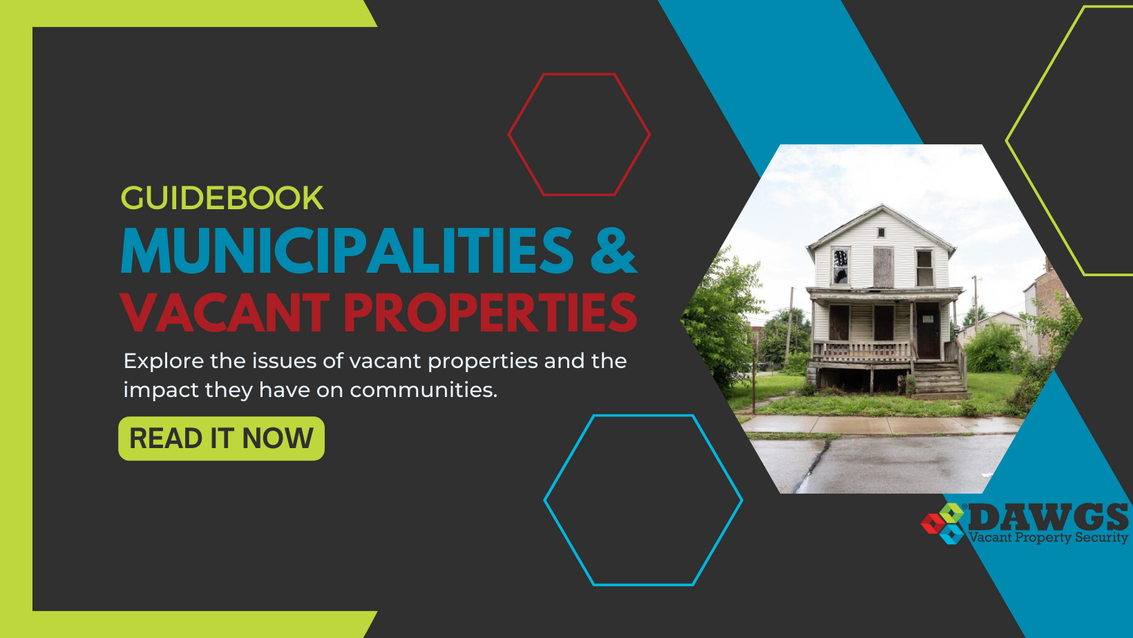 Protecting vacant properties through renovation and investment - a guidebook for municipalities coping with vacant property issues - DAWGS Vacant Property Security
