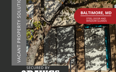 Baltimore Vacant Property Defense: 9 Strategies to Minimize Risks and Deter Intruders