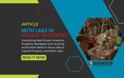 Everything Real Estate Investors, Property Managers and Housing Authorities Need to Know About Vacant Property and Meth Labs